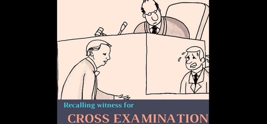 Recalling Witness for Cross-Examination