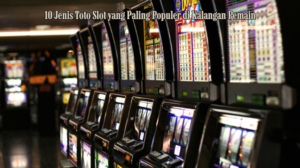 10 Jenis Toto Slot yang Paling Populer di Kalangan Pemain